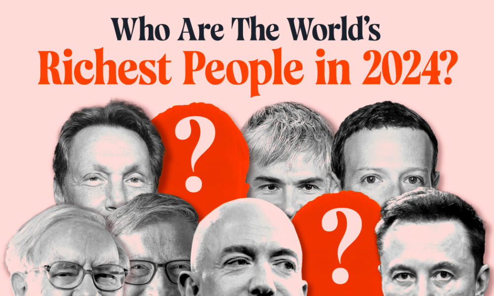 The Wealthiest Titans: 2024's Top 10 Global Billionaires